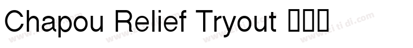 Chapou Relief Tryout字体转换